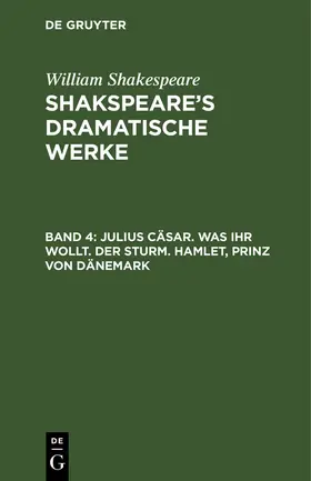 Shakespeare |  Julius Cäsar. Was ihr wollt. Der Sturm. Hamlet, Prinz von Dänemark | Buch |  Sack Fachmedien