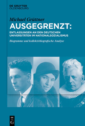 Grüttner |  Ausgegrenzt: Entlassungen an den deutschen Universitäten im Nationalsozialismus | Buch |  Sack Fachmedien