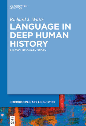 Watts |  Language in Deep Human History | Buch |  Sack Fachmedien