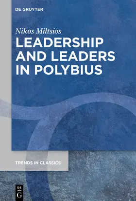 Miltsios |  Leadership and Leaders in Polybius | Buch |  Sack Fachmedien