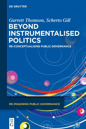 Thomson / Gill |  Beyond Instrumentalised Politics | Buch |  Sack Fachmedien