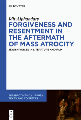 Alphandary |  Forgiveness and Resentment in the Aftermath of Mass Atrocity | Buch |  Sack Fachmedien