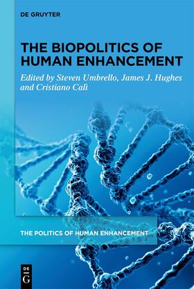 Umbrello / Hughes / Calì |  The Biopolitics of Human Enhancement | Buch |  Sack Fachmedien