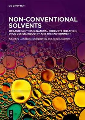 Mukhopadhyay / Banerjee |  Non-Conventional Solvents / Organic Synthesis, Natural Products Isolation, Drug Design, Industry and the Environment | eBook | Sack Fachmedien