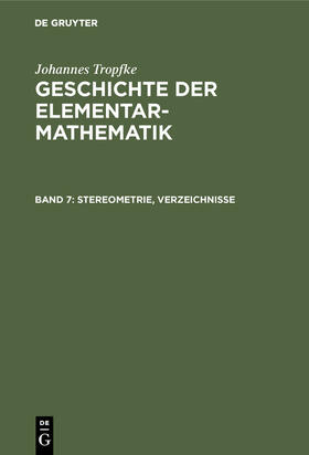 Tropfke |  Stereometrie, Verzeichnisse | Buch |  Sack Fachmedien