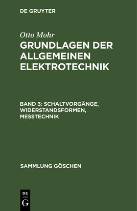 Mohr |  Schaltvorgänge, Widerstandsformen, Messtechnik | Buch |  Sack Fachmedien