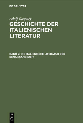 Gaspary |  Die italienische Literatur der Renaissancezeit | Buch |  Sack Fachmedien