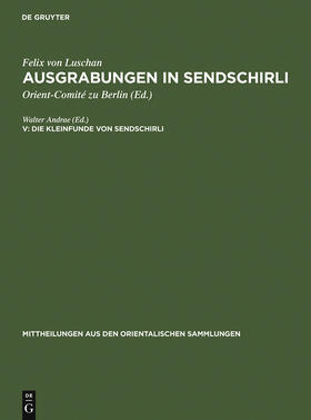 Andrae |  Die Kleinfunde von Sendschirli | Buch |  Sack Fachmedien