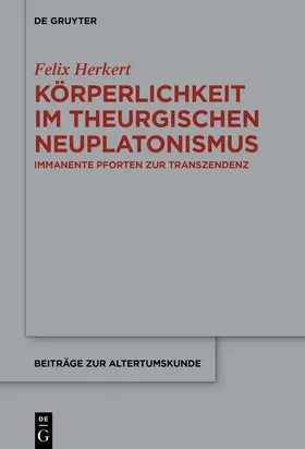 Herkert |  Körperlichkeit im theurgischen Neuplatonismus | Buch |  Sack Fachmedien