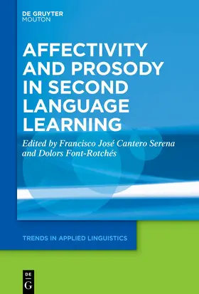 Cantero Serena / Font-Rotchés |  Affectivity and Prosody in Second Language Learning | Buch |  Sack Fachmedien