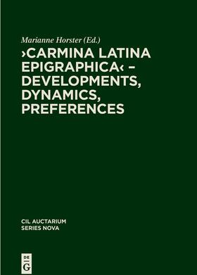 Horster |  Carmina Latina Epigraphica – Developments, Dynamics, Preferences | eBook | Sack Fachmedien