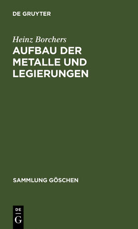 Borchers |  Aufbau der Metalle und Legierungen | Buch |  Sack Fachmedien