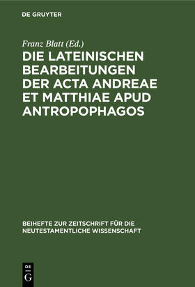 Blatt |  Die lateinischen Bearbeitungen der Acta Andreae et Matthiae apud antropophagos | Buch |  Sack Fachmedien