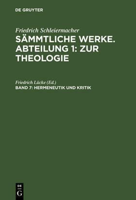 Lücke |  Hermeneutik und Kritik mit besonderer Beziehung auf das Neue Testament | Buch |  Sack Fachmedien