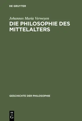 Verweyen |  Die Philosophie des Mittelalters | Buch |  Sack Fachmedien