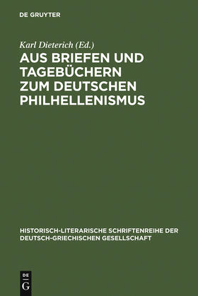 Dieterich |  Aus Briefen und Tagebüchern zum deutschen Philhellenismus | Buch |  Sack Fachmedien