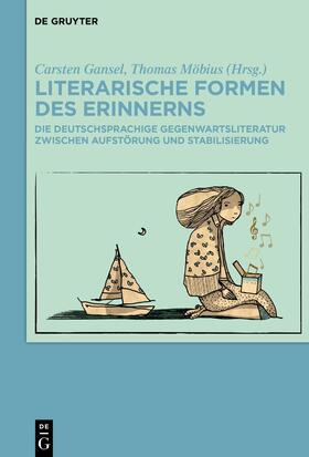 Gansel / Möbius |  Literarische Formen des Erinnerns | Buch |  Sack Fachmedien