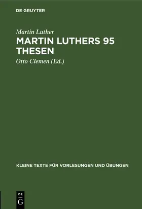 Luther / Clemen |  Martin Luthers 95 Thesen | Buch |  Sack Fachmedien