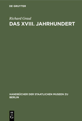 Graul |  Das XVIII. Jahrhundert | Buch |  Sack Fachmedien