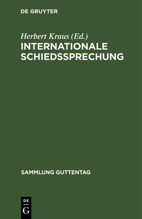 Kraus |  Internationale Schiedssprechung | Buch |  Sack Fachmedien