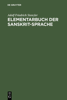 Stenzler |  Elementarbuch der Sanskrit-Sprache | Buch |  Sack Fachmedien