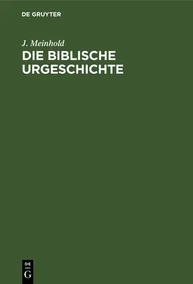 Meinhold |  Die biblische Urgeschichte | Buch |  Sack Fachmedien