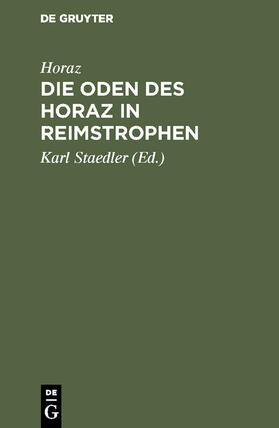 Horaz / Staedler |  Die Oden des Horaz in Reimstrophen | Buch |  Sack Fachmedien