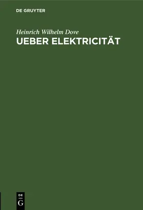 Dove |  Ueber Elektricität | Buch |  Sack Fachmedien