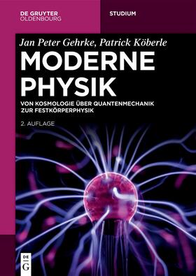 Gehrke / Köberle |  Moderne Physik | Buch |  Sack Fachmedien