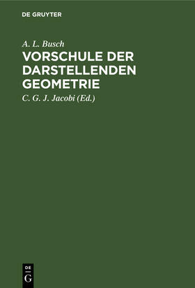 Busch / Jacobi |  Vorschule der darstellenden Geometrie | Buch |  Sack Fachmedien