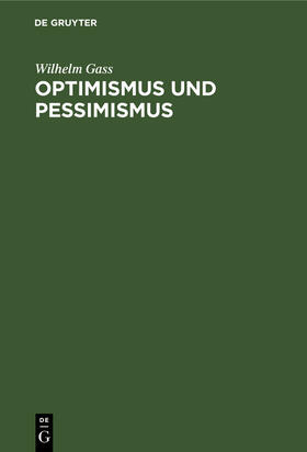 Gass |  Optimismus und Pessimismus | Buch |  Sack Fachmedien