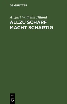 Iffland |  Allzu scharf macht schartig | Buch |  Sack Fachmedien