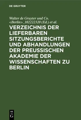  Verzeichnis der lieferbaren Sitzungsberichte und Abhandlungen der Preußischen Akademie der Wissenschaften zu Berlin | Buch |  Sack Fachmedien