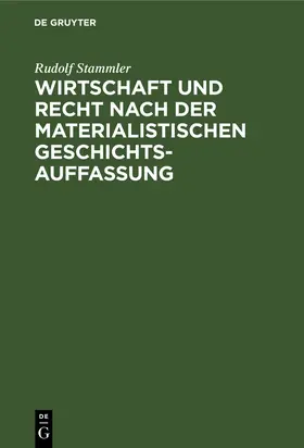 Stammler |  Wirtschaft und Recht nach der materialistischen Geschichtsauffassung | Buch |  Sack Fachmedien