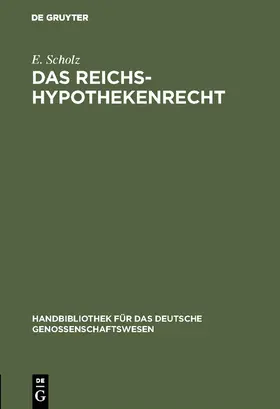 Scholz |  Das Reichs-Hypothekenrecht | Buch |  Sack Fachmedien