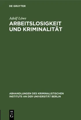 Löwe |  Arbeitslosigkeit und Kriminalität | Buch |  Sack Fachmedien