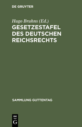 Bruhns |  Gesetzestafel des deutschen Reichsrechts | Buch |  Sack Fachmedien