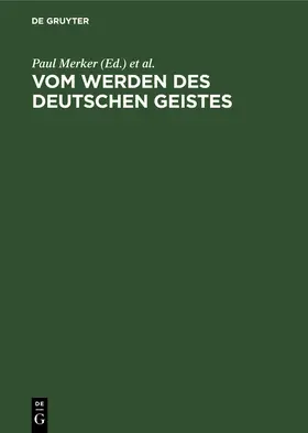 Stammler / Merker |  Vom Werden des deutschen Geistes | Buch |  Sack Fachmedien