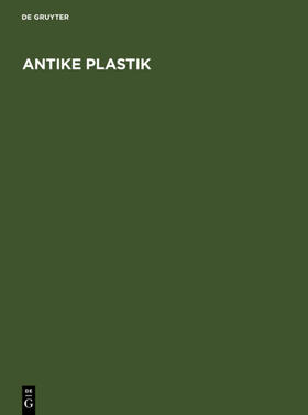 Antike Plastik | Buch |  Sack Fachmedien