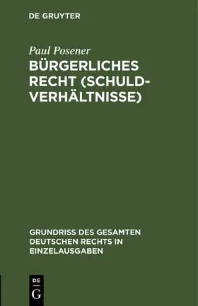 Posener |  Bürgerliches Recht (Schuldverhältnisse) | Buch |  Sack Fachmedien