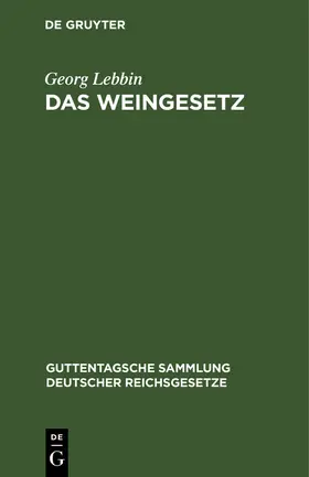 Lebbin |  Das Weingesetz | Buch |  Sack Fachmedien