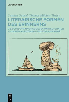 Gansel / Möbius |  Literarische Formen des Erinnerns | eBook |  Sack Fachmedien