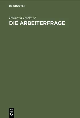 Herkner |  Die Arbeiterfrage | Buch |  Sack Fachmedien