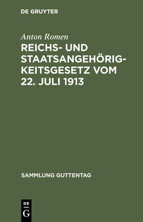 Romen |  Reichs- und Staatsangehörigkeitsgesetz vom 22. Juli 1913 | Buch |  Sack Fachmedien