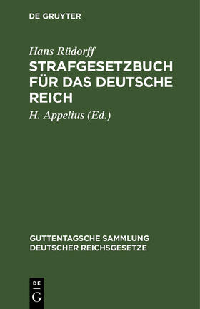 Rüdorff / Appelius |  Strafgesetzbuch für das Deutsche Reich | Buch |  Sack Fachmedien