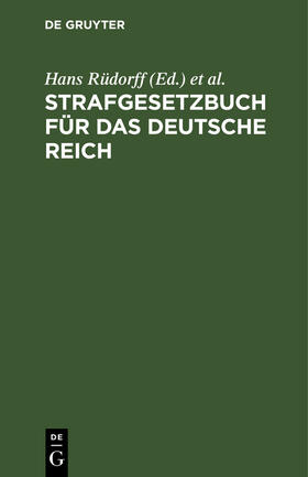 Appelius / Rüdorff |  Strafgesetzbuch für das Deutsche Reich | Buch |  Sack Fachmedien