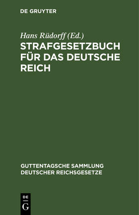 Rüdorff |  Strafgesetzbuch für das Deutsche Reich | Buch |  Sack Fachmedien