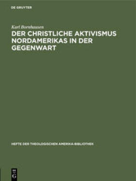 Bornhausen |  Der christliche Aktivismus Nordamerikas in der Gegenwart | Buch |  Sack Fachmedien