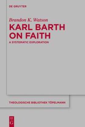 Watson |  Karl Barth on Faith | eBook | Sack Fachmedien