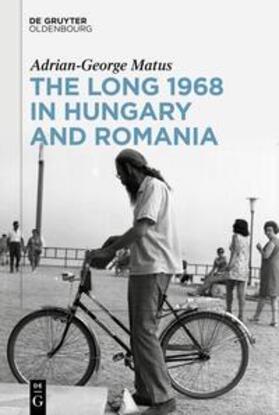 Matus |  The Long 1968 in Hungary and Romania | eBook | Sack Fachmedien